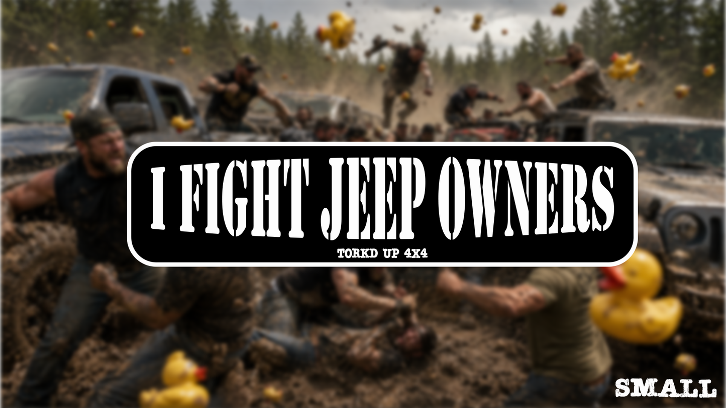 I FIGHT JEEP OWNERS Sticker